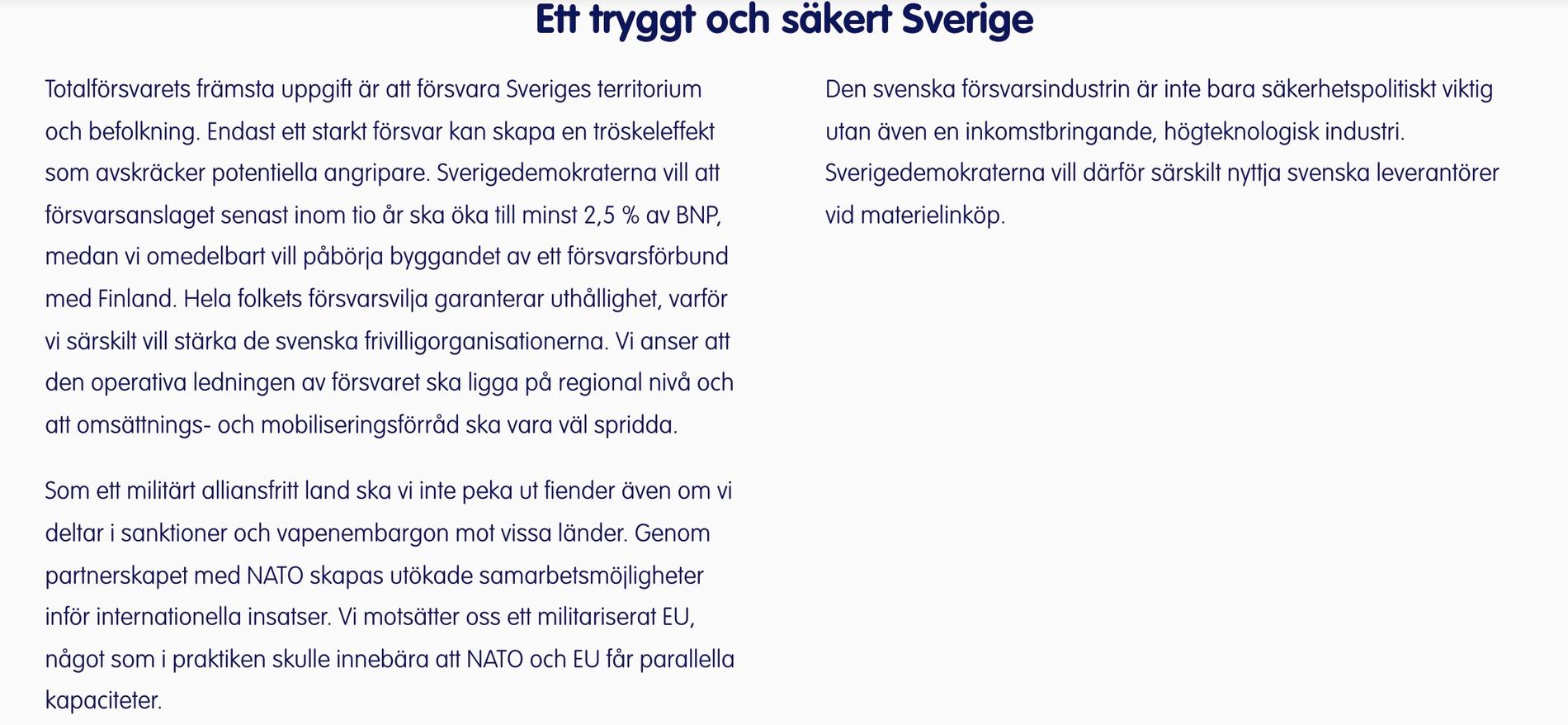 Sverigedemokraternas försvarspolitik utan formuleringen.