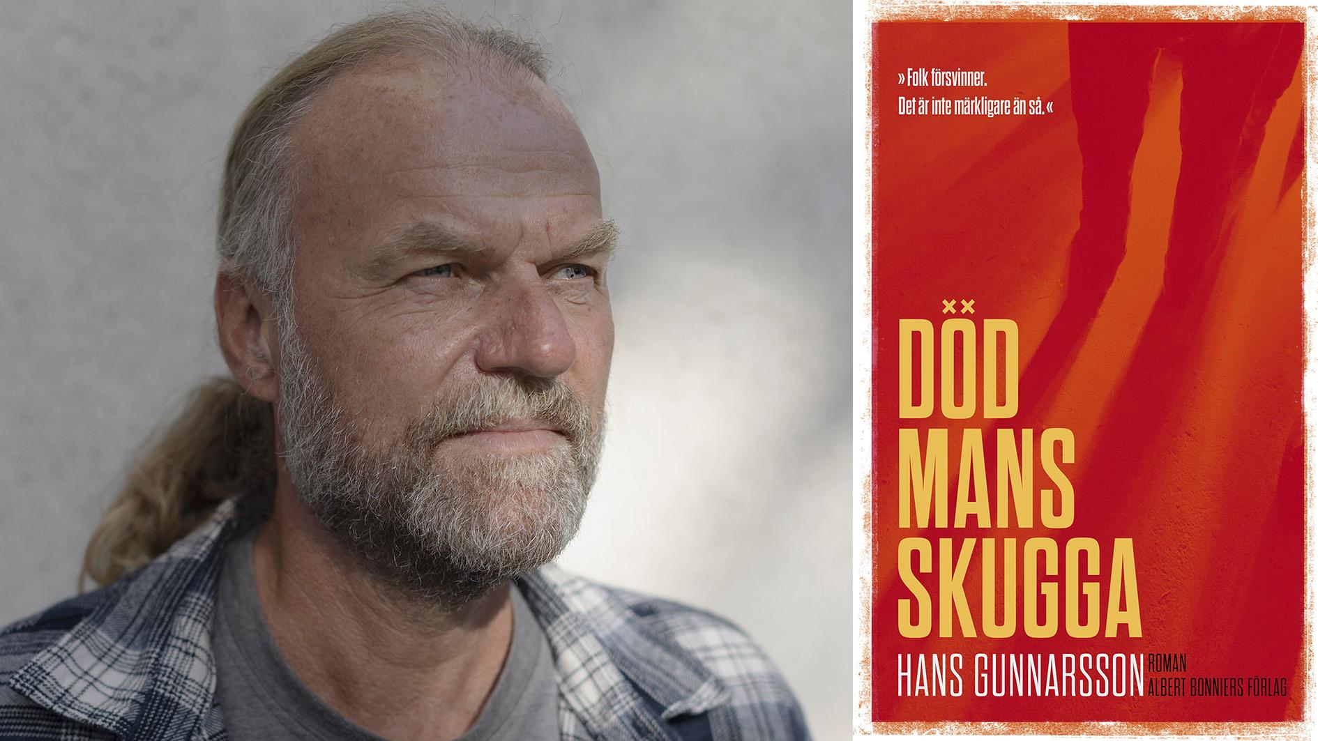 Hans Gunnarsson (född 1966) debuterade 1996 med novellsamlingen ”Bakom glas”, och utkom med sin första roman ”En jävla vinter” 2003. Med den nya romanen ”Död mans skugga” fullbordas den romantrilogi som inleddes med ”All inclusive” 2015 och följdes upp med ”Nattsida” 2019.
