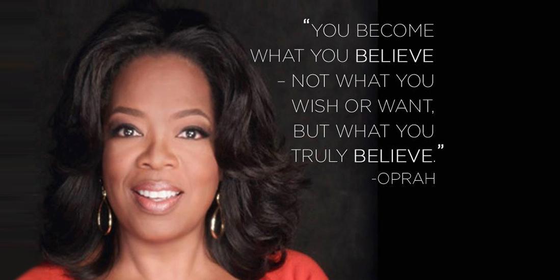 Tro bara TRO säger Oprah