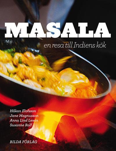 Boken ”Masala – en resa till Indiens kök” ges ut av Bilda förlag.