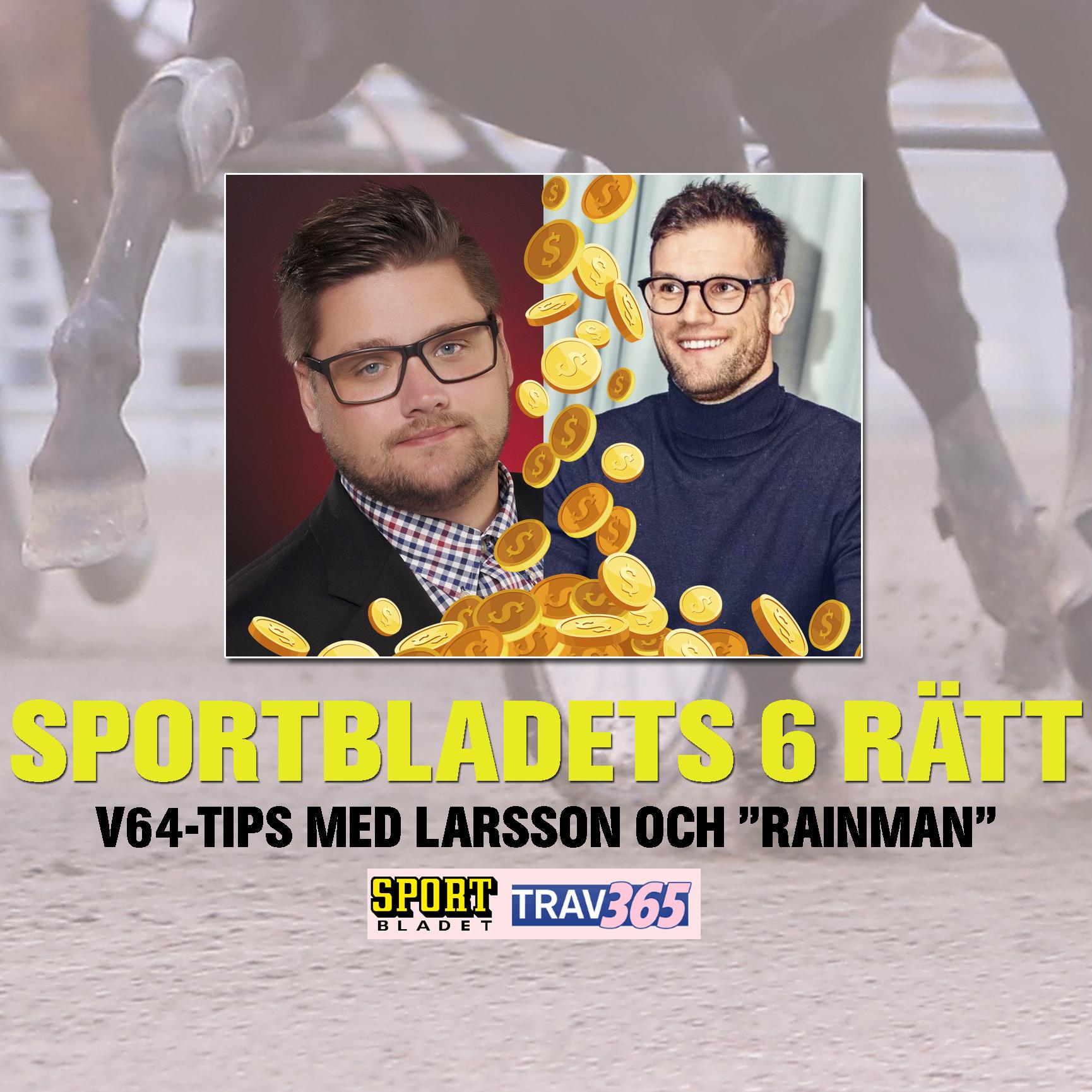 Nils Larsson och Joakim ”Rainman” Rosenhed tippar V64 måndagar till fredagar på Trav365 med premiär måndagen den 1 februari.