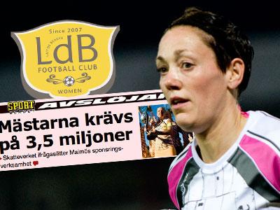 23 december 2010 skrev Sportbladet om Skatteverkets första krav. Nu har Therese Sjögrans LdB Malmö fått sin dom.