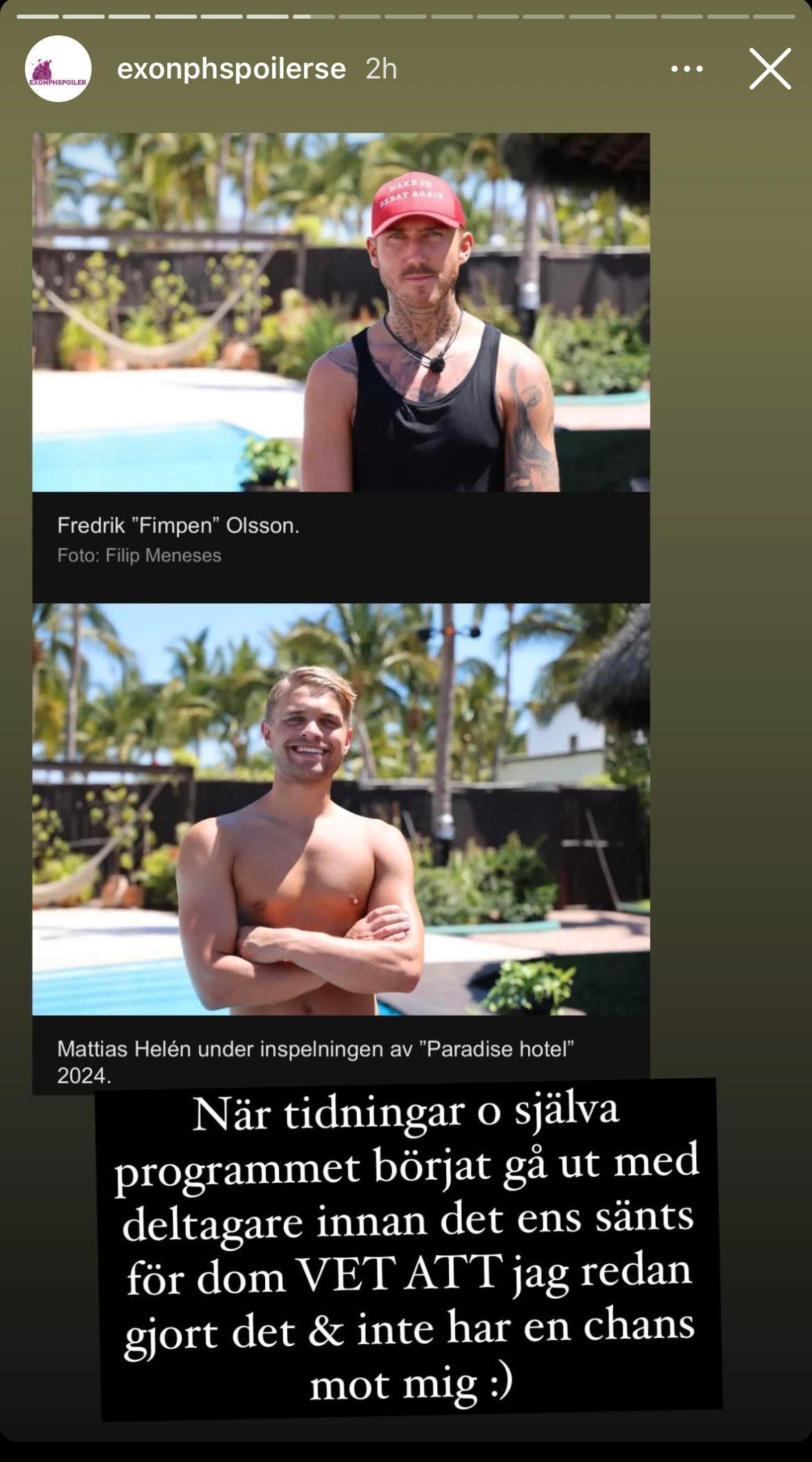 Nessa Elie, exonphspoilerse, reagerade efter att Aftonbladet kunde bekräfta att ”all stars”-deltagarna Mattias Helén och Fredrik ”Fimpen” Olsson deltar i nygamla ”Paradise hotel”.