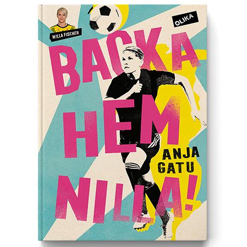 Omslaget till boken om Nilla Fischer skriven av Anja Gatu