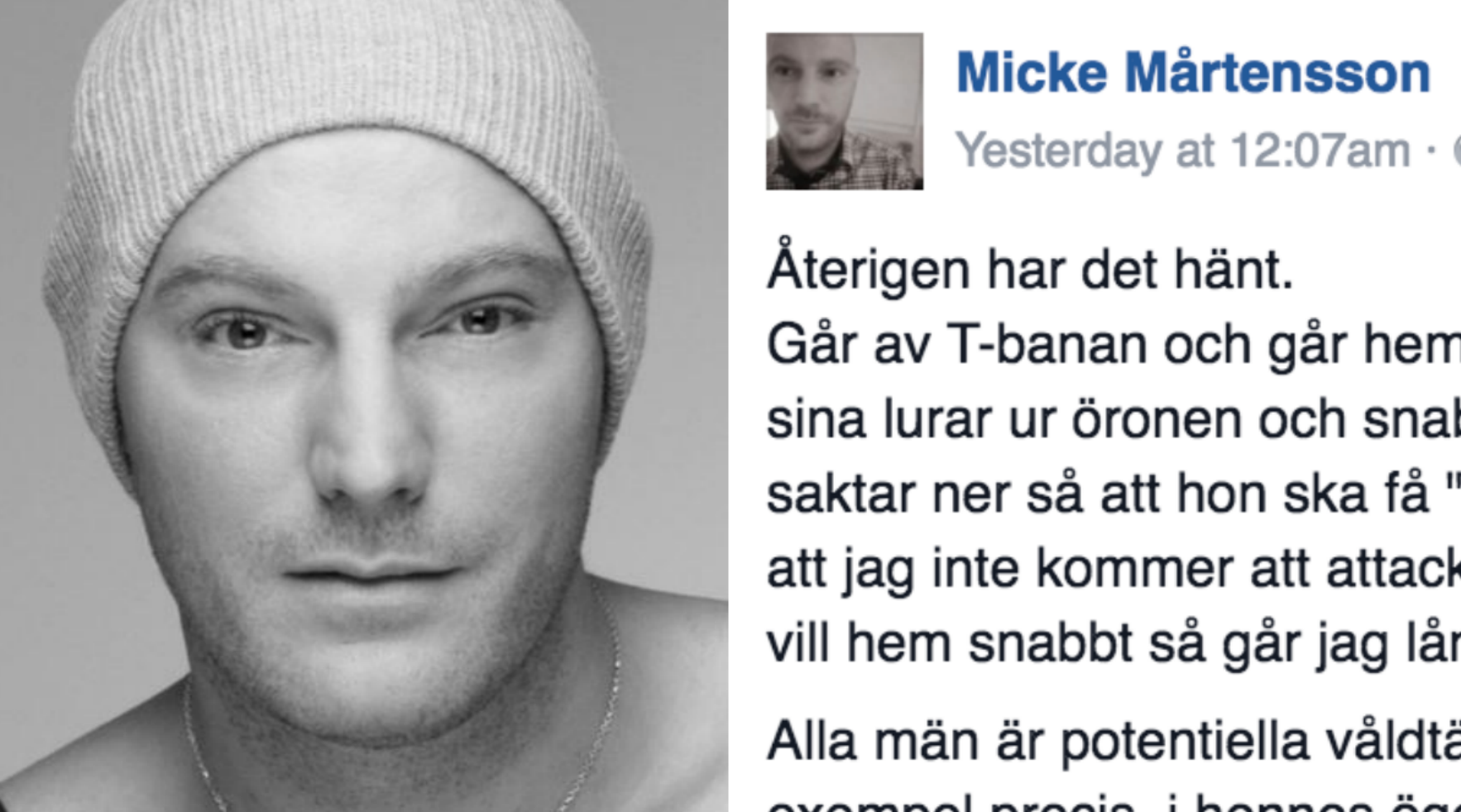Micke skriver på sin Facebook om hur det är att bli sedd som en potentiell våldtäktsman.