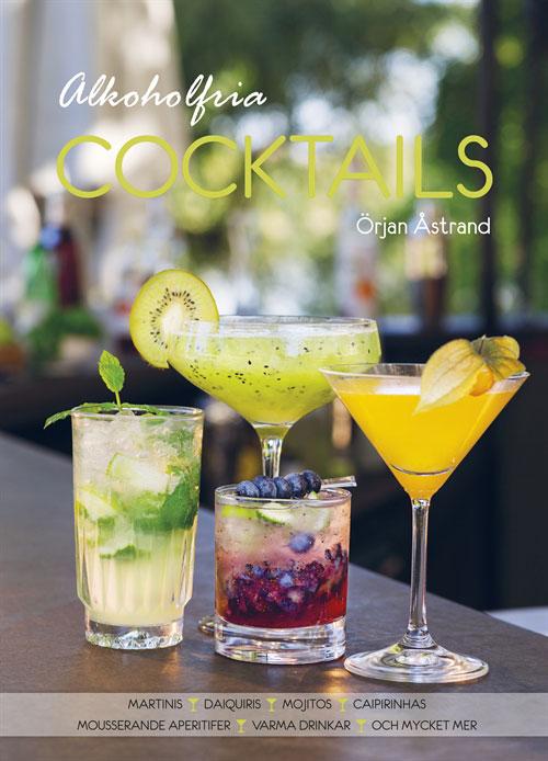 Örjan Åstrand har gett ut två böcker om alkoholfria drinkar. Här är hans bok ”Alkoholfria cocktails”.
