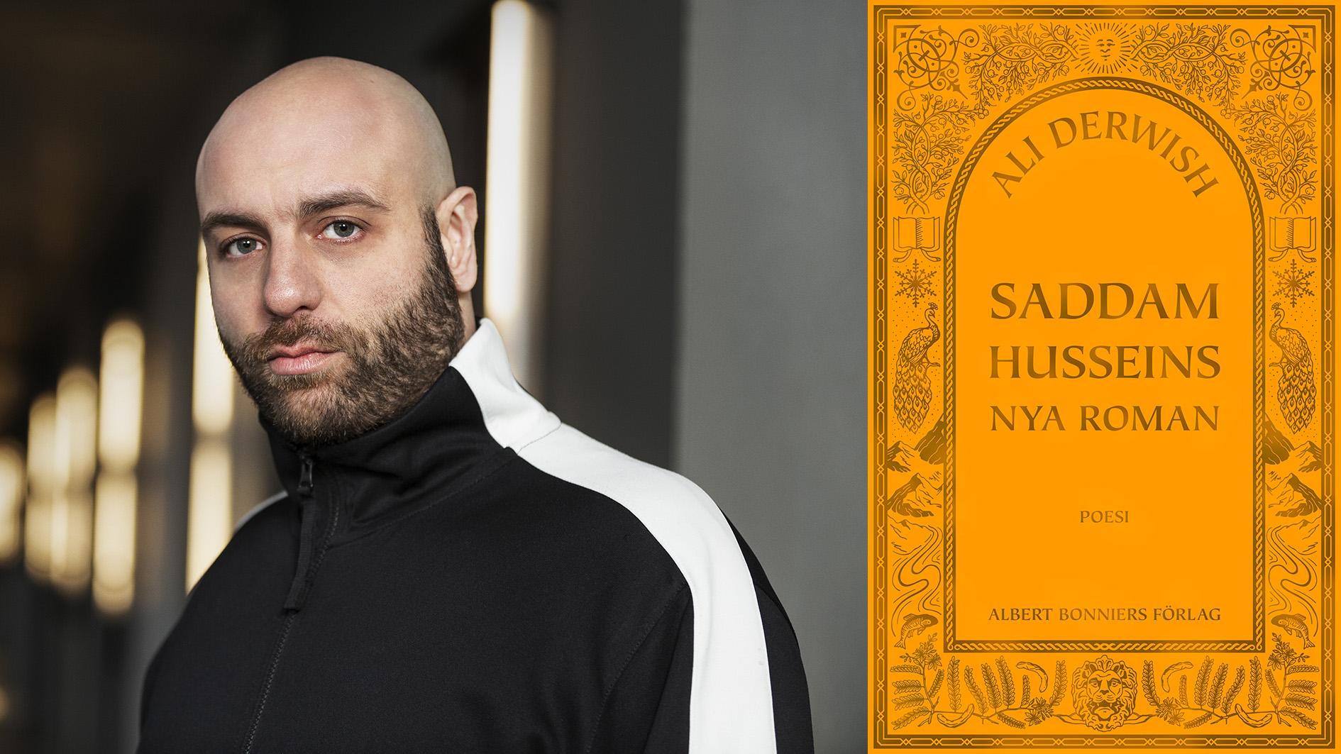 Ali Derwish (född 1983) debuterar med ”Saddam Husseins nya roman”.