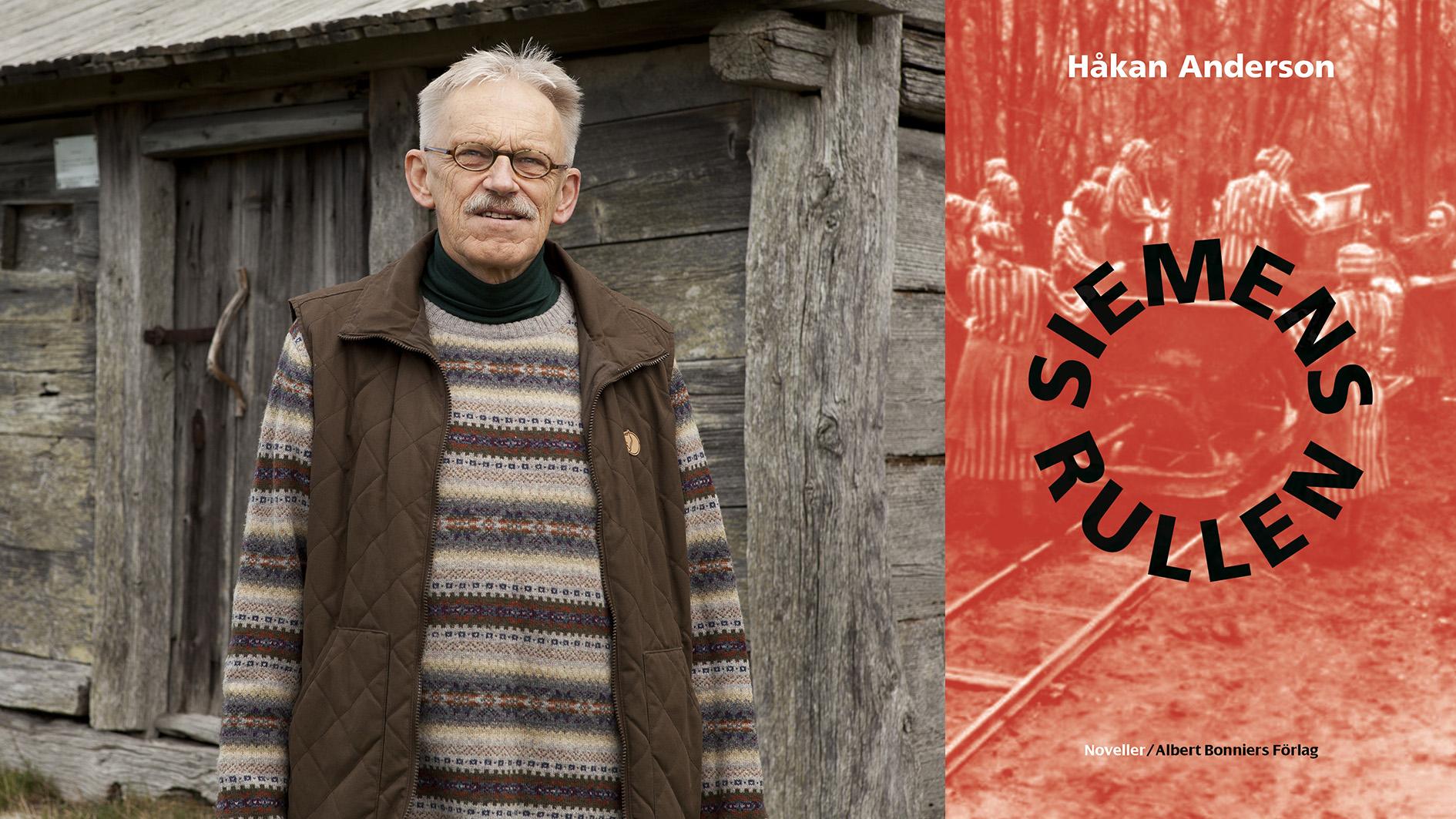 Håkan Anderson (född 1945), debuterade skönlitterärt 2004 med ”Breven” och har utkommit med flera romaner sedan dess. Han är nu aktuell med novellsamlingen ”Siemensrullen”. 