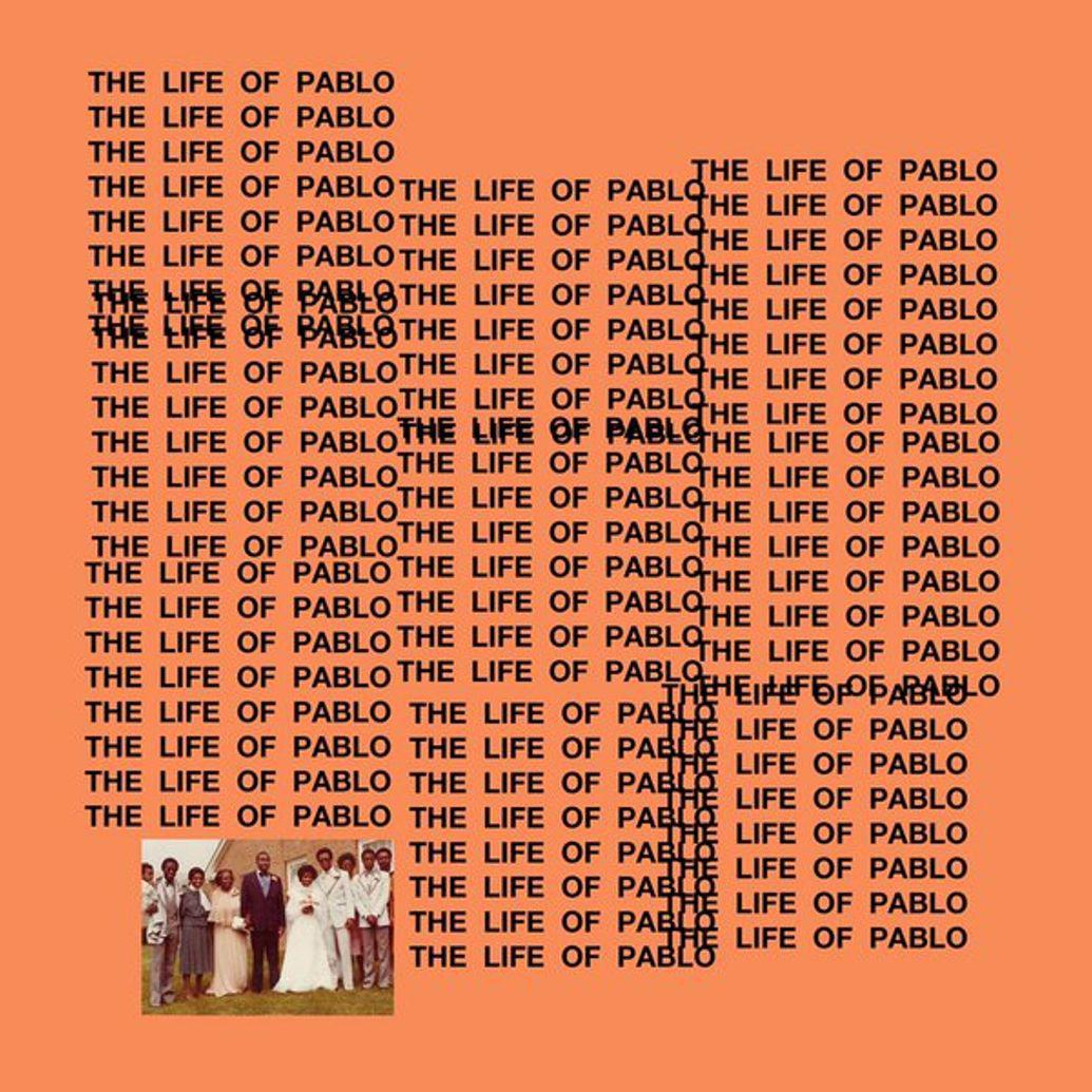 ”The life of Pablo”.