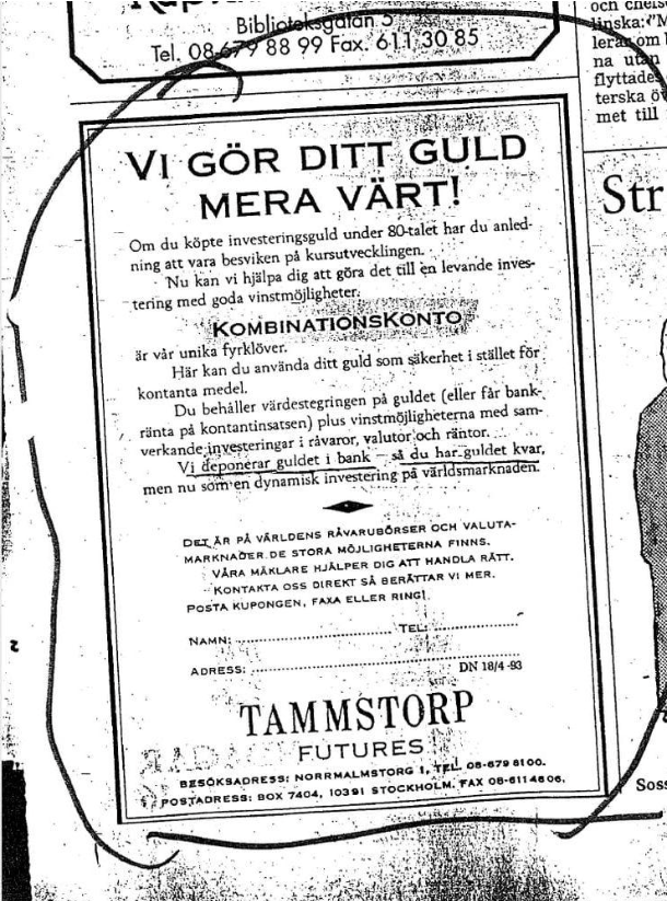 Innan sin konkurs uppmanade Tammstorp Futures kunder att lämna in sitt guld till bolaget, skriver GP. Annonsen publicerades i DN i april 1993.