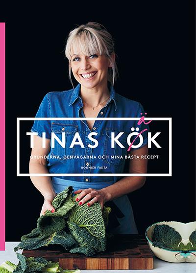 Tinas Kök, av Tina Nordström, Bonnier Fakta.