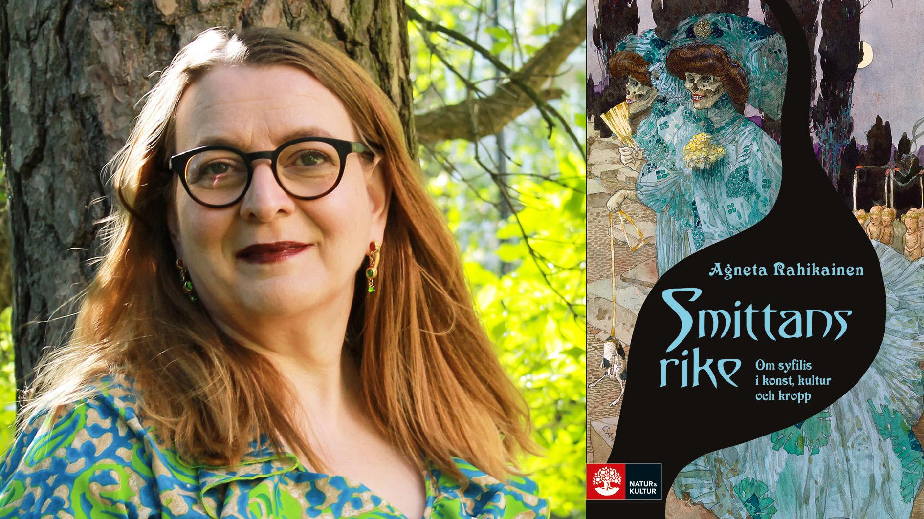 Litteraturvetaren Agneta Rahikainen kommer ut med essäboken ”Smittans rike: Om syfilis i konst, kultur och kropp”.