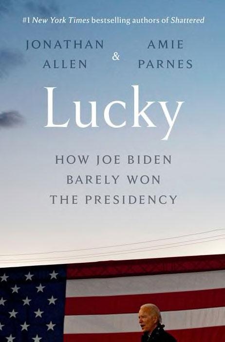 Boken Lucky beskriver Joe Bidens väg från nederlagstippad i Demokraternas primärval fram till segern mot Donald Trump i presidentvalet.