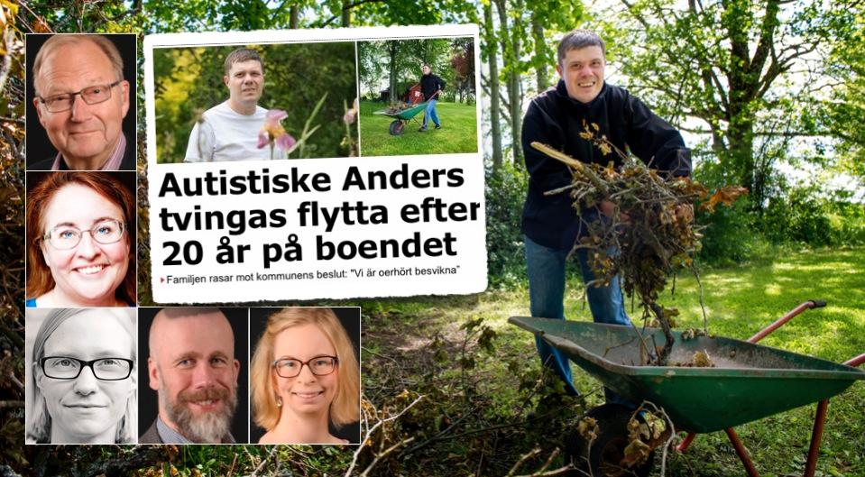 Anders är 41 år, har autism och svår utvecklingsstörning. Nu tvingas han flytta från sitt hem sedan 20 år - mot sin vilja och i strid med alla de konventioner Sverige skrivit under, skriver debattörerna.