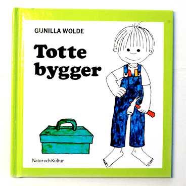 Gunilla Woldes barnbok Totte bygger.