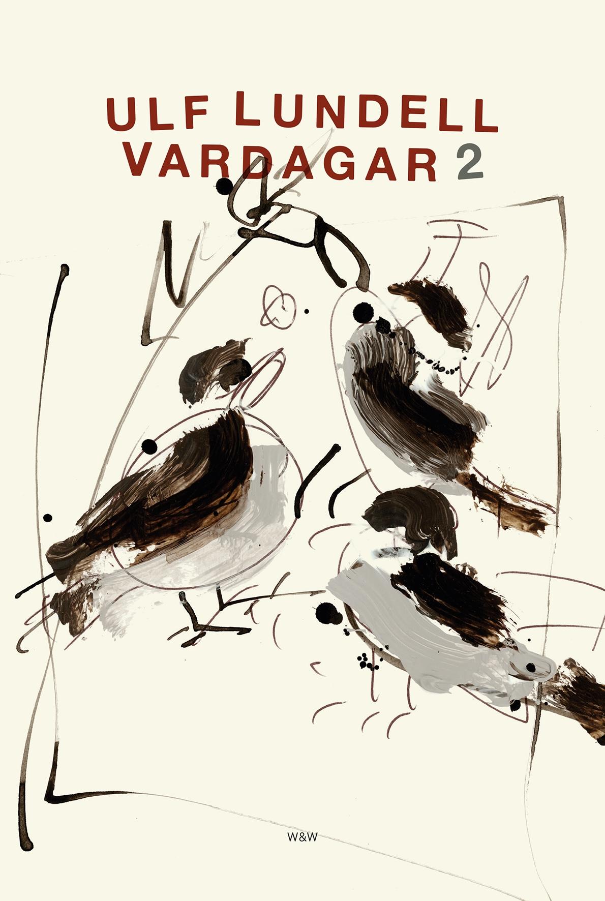 Ulf Lundells bok ”Vardagar 2” ges ut 30 april