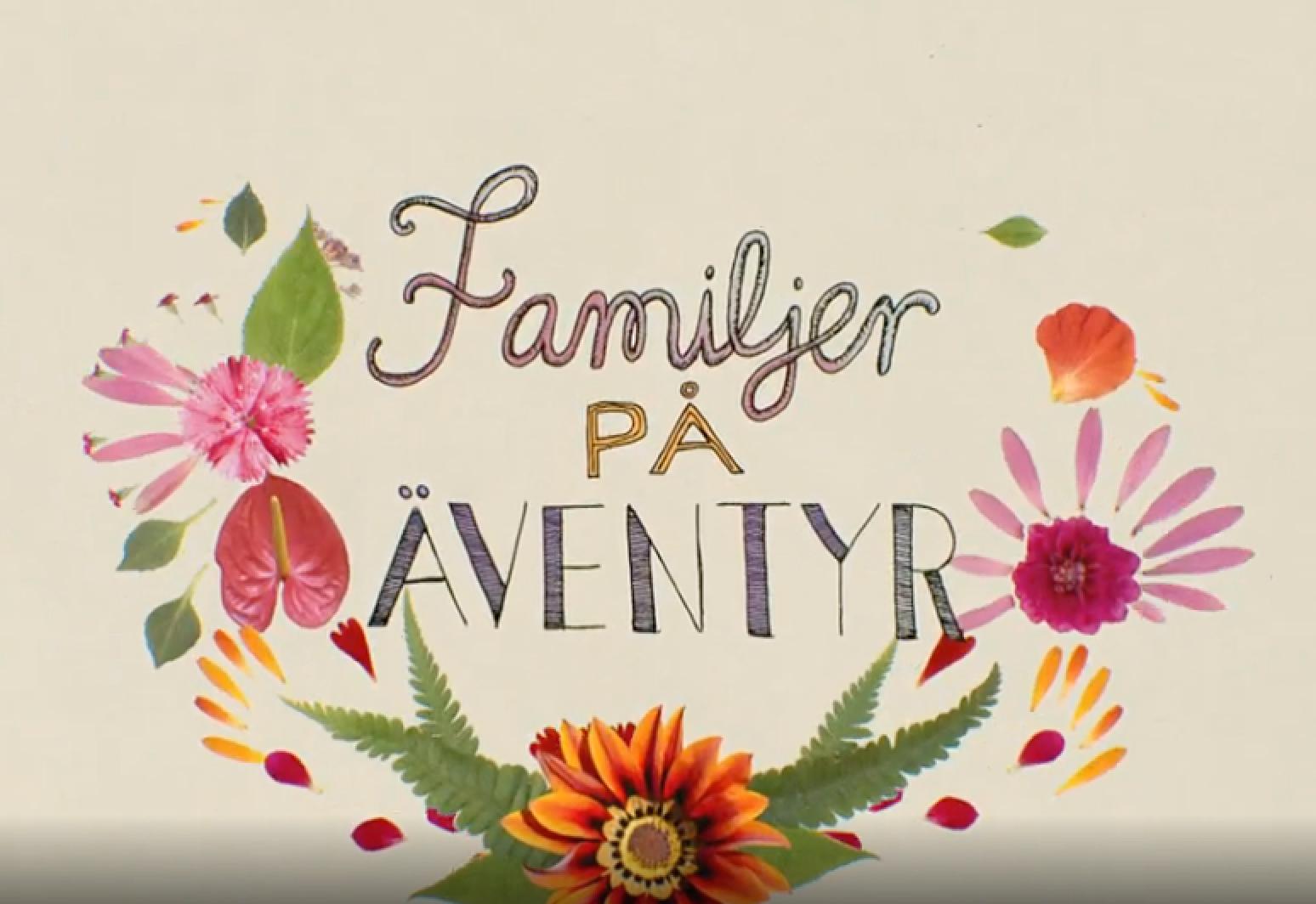 ”Familjer på äventyr” sänds på SVT.