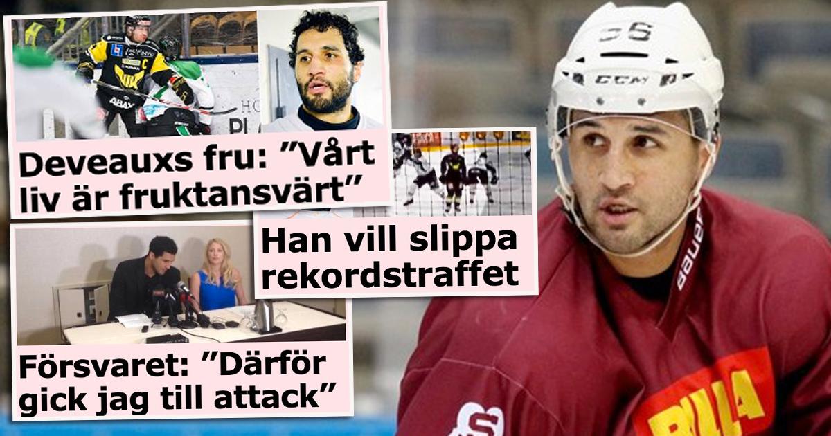 Deveauxs överfall i hockeyallsvenskan skapade stora rubriker.