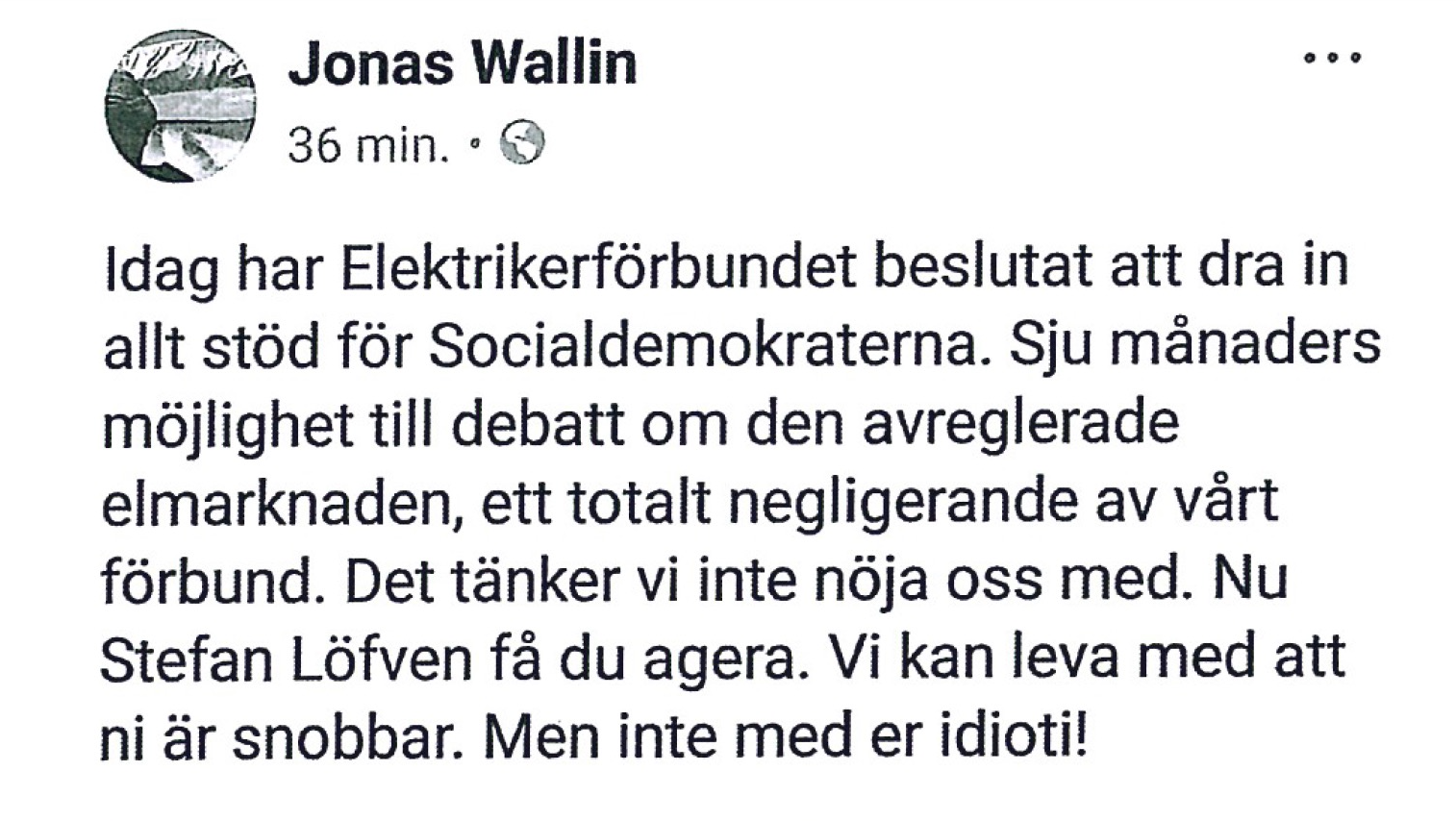 Wallins inlägg på Facebook, som han sedan tvingades radera efter hård intern kritik.