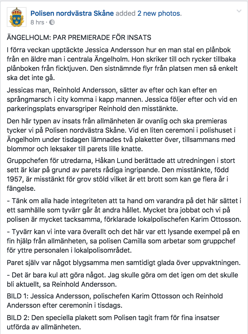 Polisen i nordvästra Skåne skrev även ett Facebookinlägg om hyllningen.