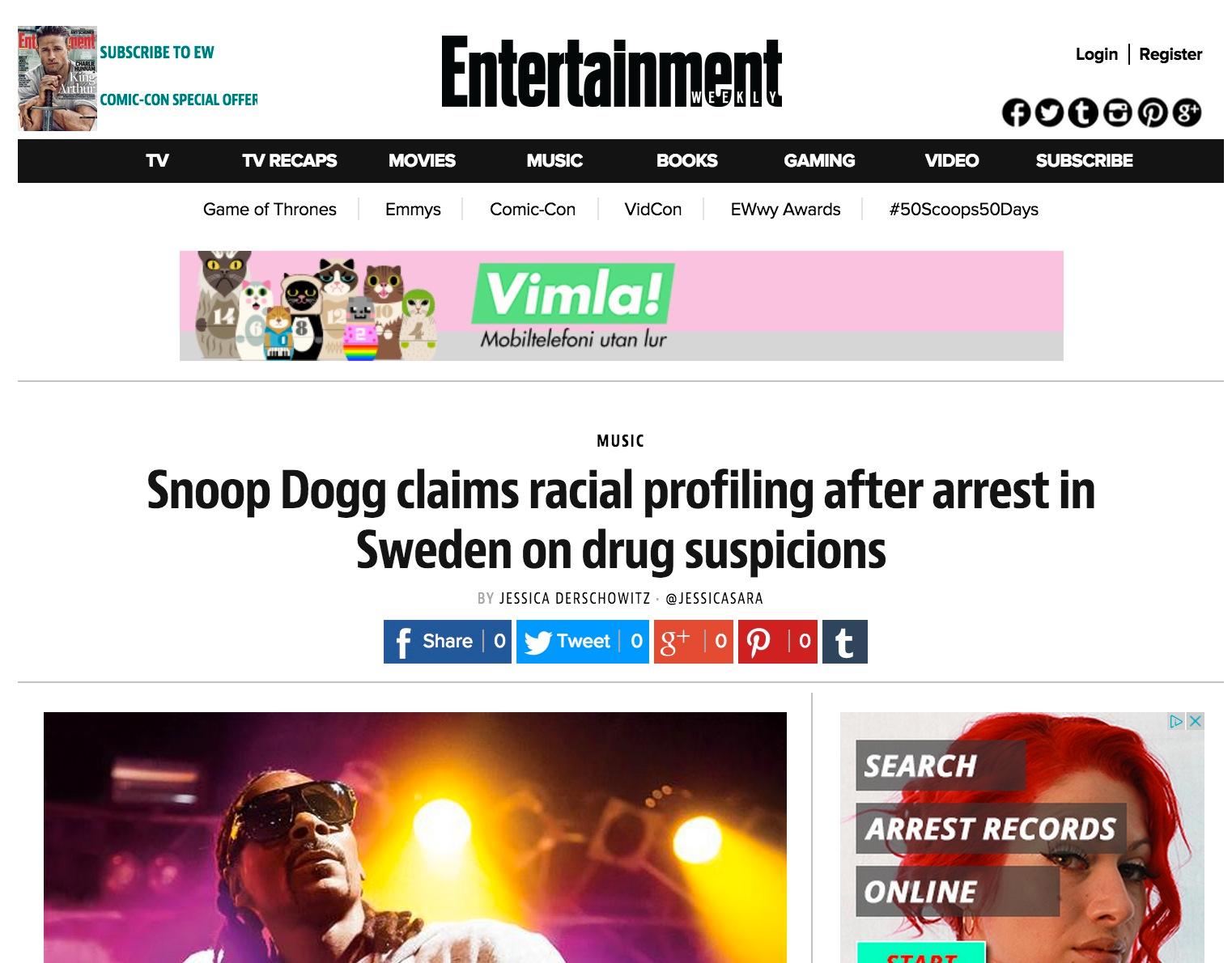 Entertainment Weekly Snoop Dogg claims racial profiling after arrest in Sweden on drug suspicions