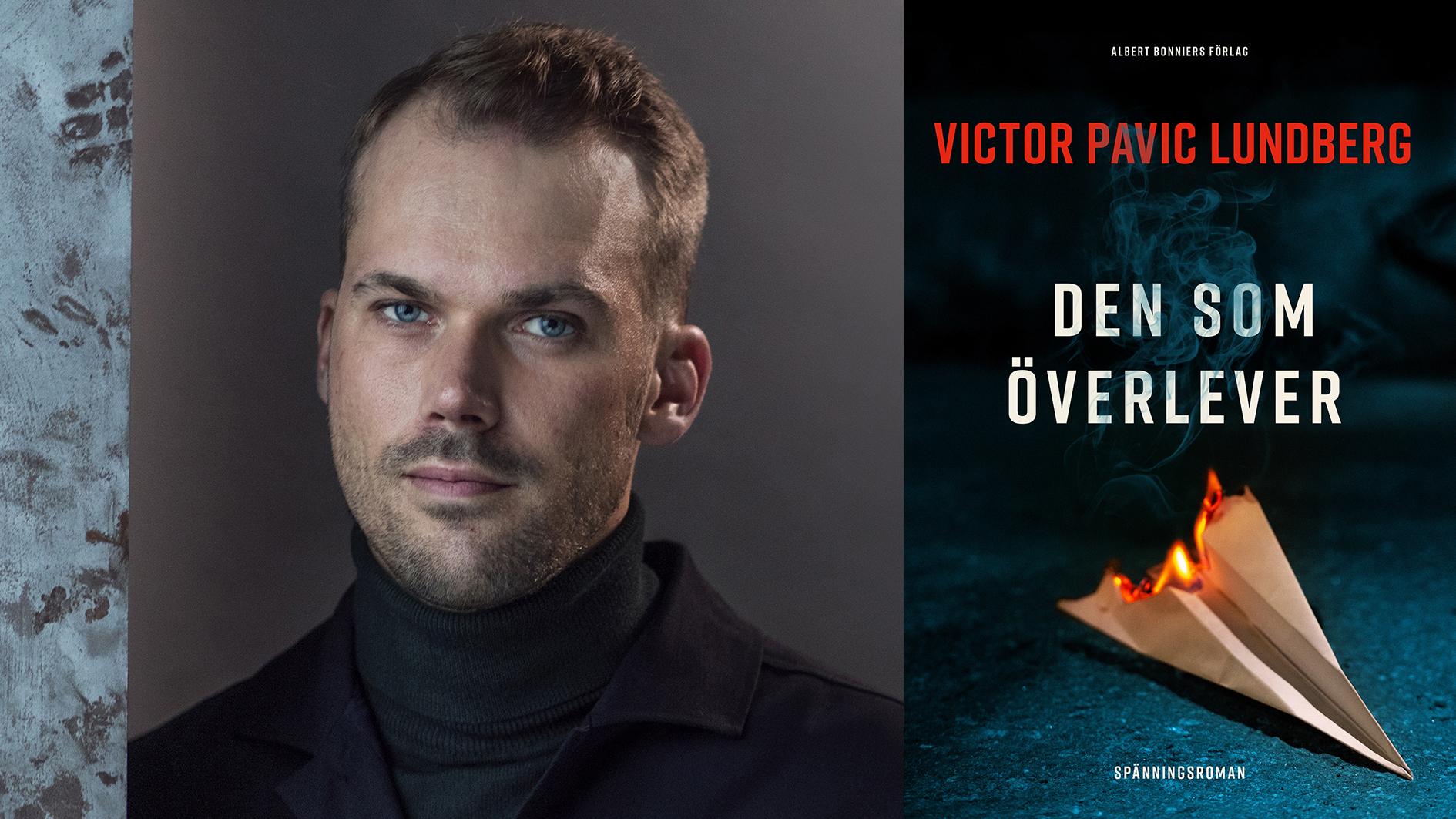 Victor Pavic Lundberg, (född 1987), arbetar på Aftonbladet och debuterar med ”Den som överlever”. ”Redaktionsskildringen är nog den bästa jag har läst (och det finns rätt många), med väl valda detaljer” skriver Lotta Olsson.