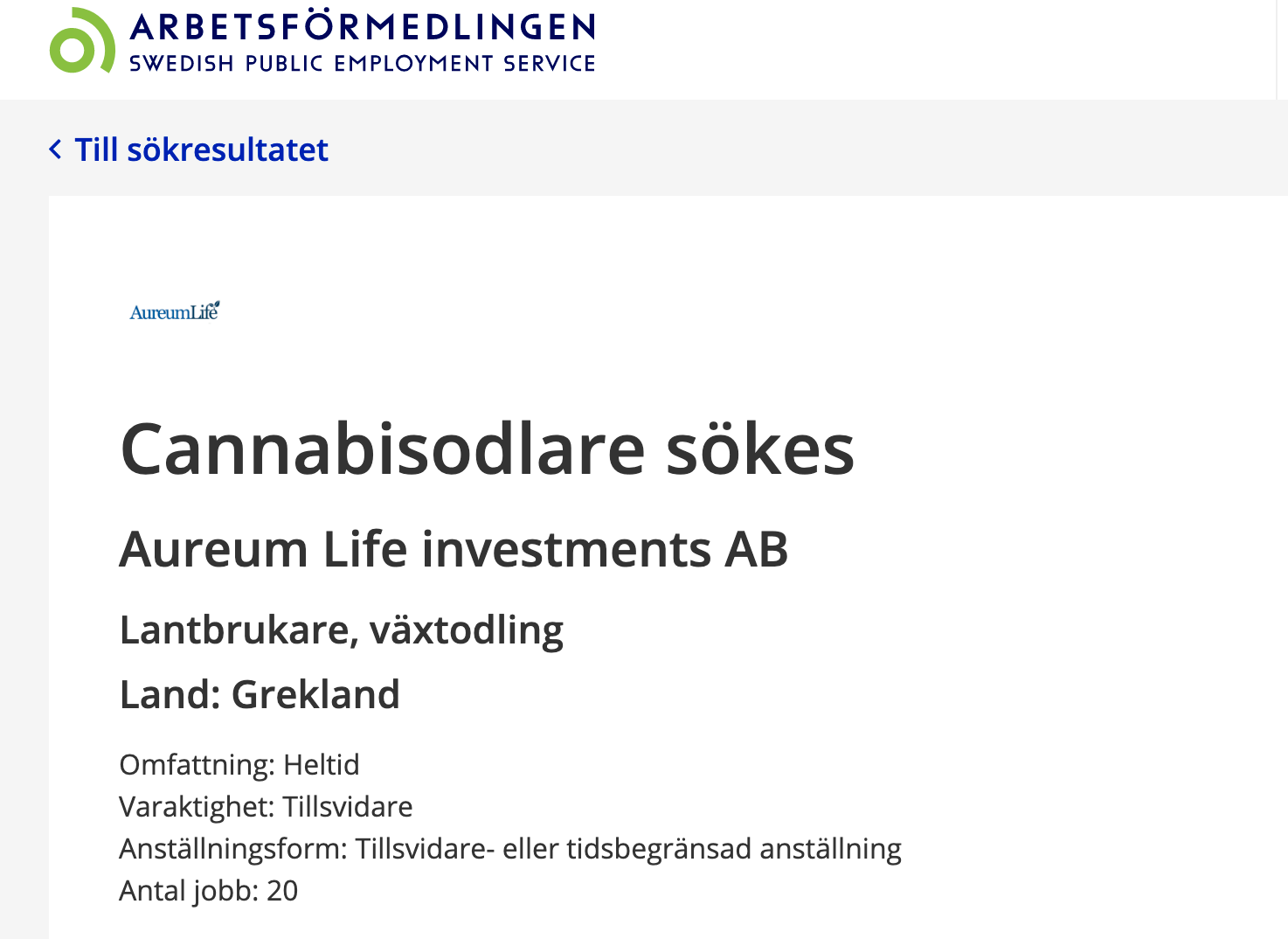 Enligt annonsen söker ett svenskt företag 20 cannabisodlare till deras plantage i Grekland. 