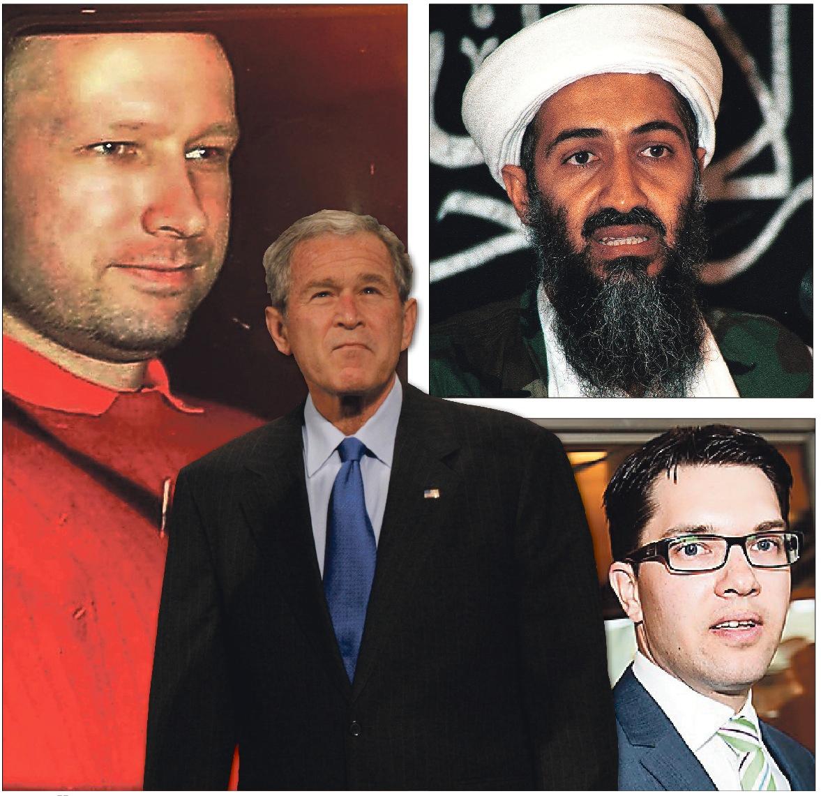 De hänger ihop – George W Bush, Anders Behring Breivik, Jimmie Åkesson och Usama bin Ladin.