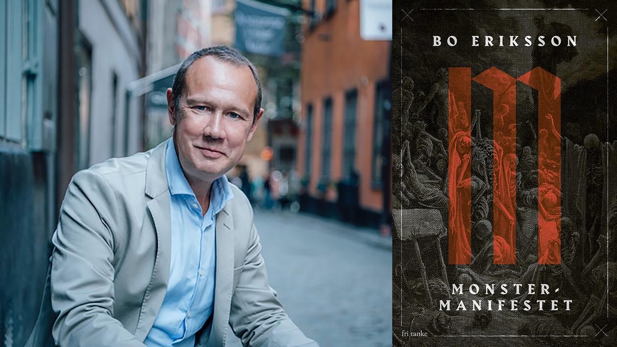 Bo Eriksson utkommer med ”Monstermanifestet”, en bok som i alltför hög grad upprepar den tidigare boken ”Monster”, menar Rasmus Landström.