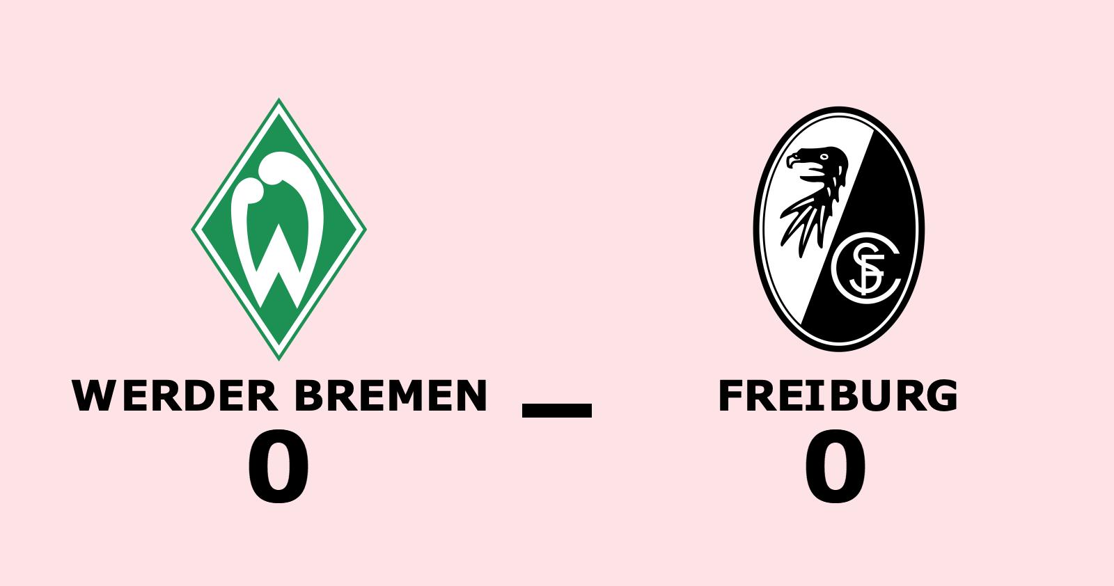 Mållöst när Werder Bremen tog emot Freiburg