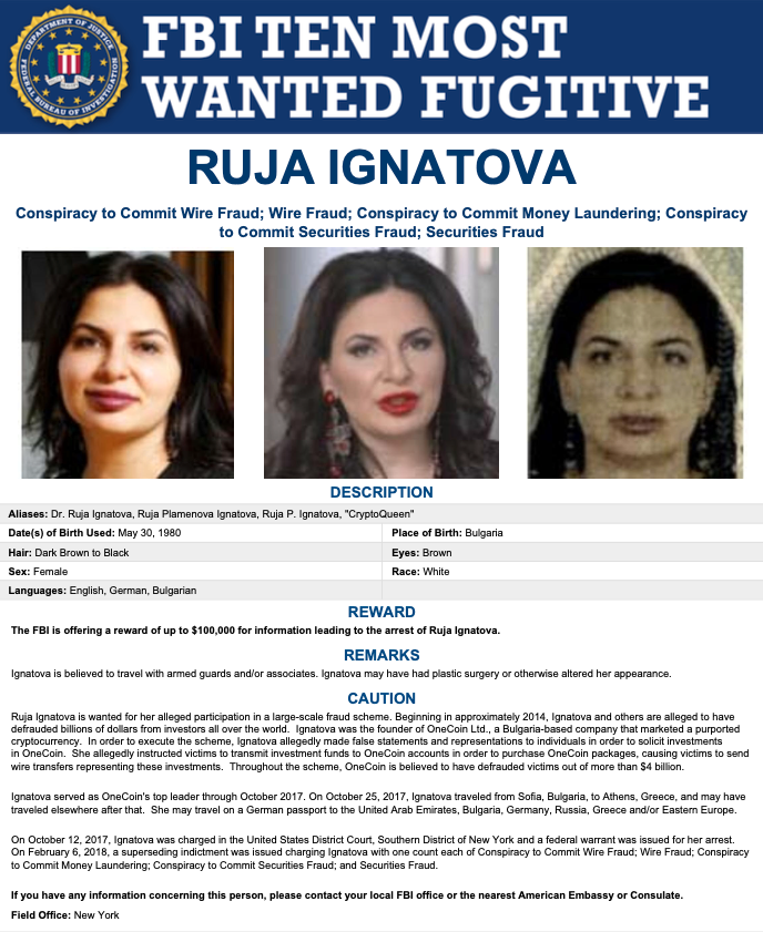  Greenwood kumpan Ruja Ignatova finns på FBI:s lista över de tio mest eftersökta brottslingarna. Hundra tusen dollar har erbjudits till den som lämnar information som leder till gripande.