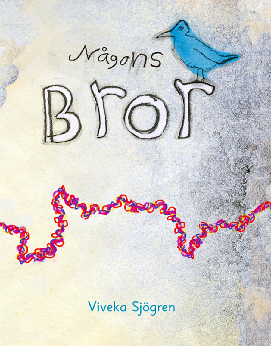 Viveka Sjögrens bok "Någons bror" är nominerad till Nordiska rådets barn- och ungdomslitteraturpris. Pressbild.