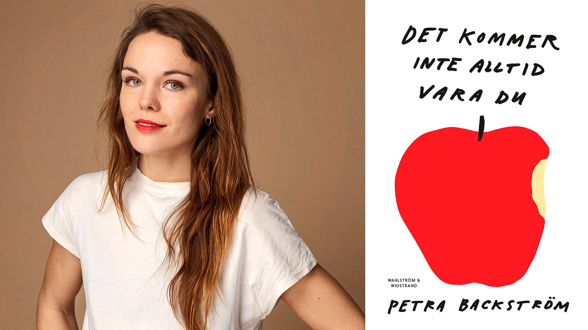 Petra Backström (född 1989) författare och copywriter, utkommer med ”Det kommer inte alltid vara du”, den andra romanen och den första boken för vuxna.