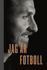 Zlatans nya bok ”Jag är fotboll”