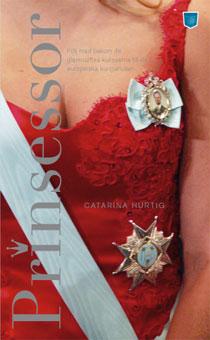 Fem exemplar lottas ut Nu kan vinna Catarina Hurtigs bok ”Prinsessor”.