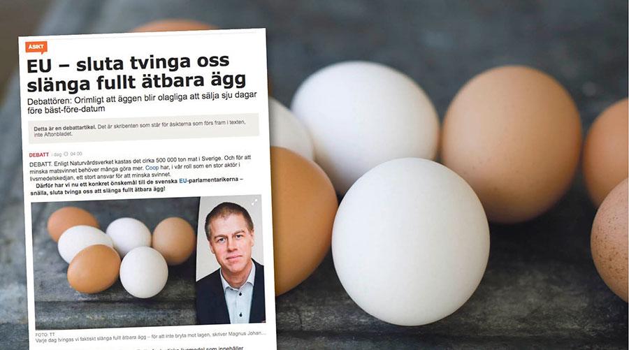Coops vd Magnus Johansson skriver i dag på Aftonbladet Debatt om hur företaget tvingas slänga färska ägg på grund av en EU-regel.