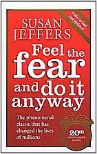 Ur boken ”Feel the fear and do it anyway” av Susan Jeffers, 69 kronor, adlibris.se