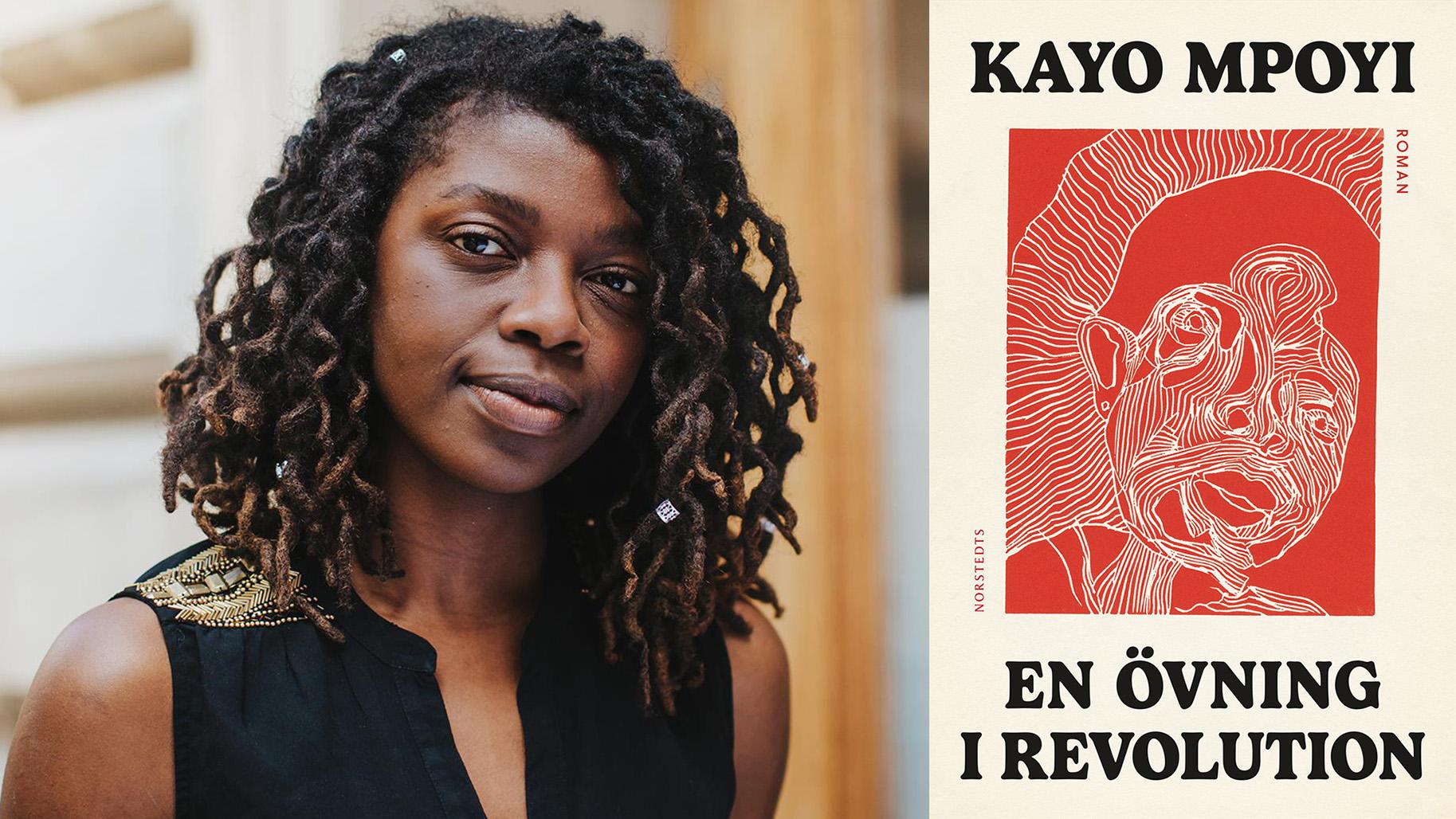 Kayo Mpoyi (född 1986) debuterade 2019 med romanen ”Mai betyder vatten”. Sommaren 2022 utkom bilderboken ”Kitoko” och nu är Mpoyi aktuell med sin andra vuxenroman ”En övning i revolution”.