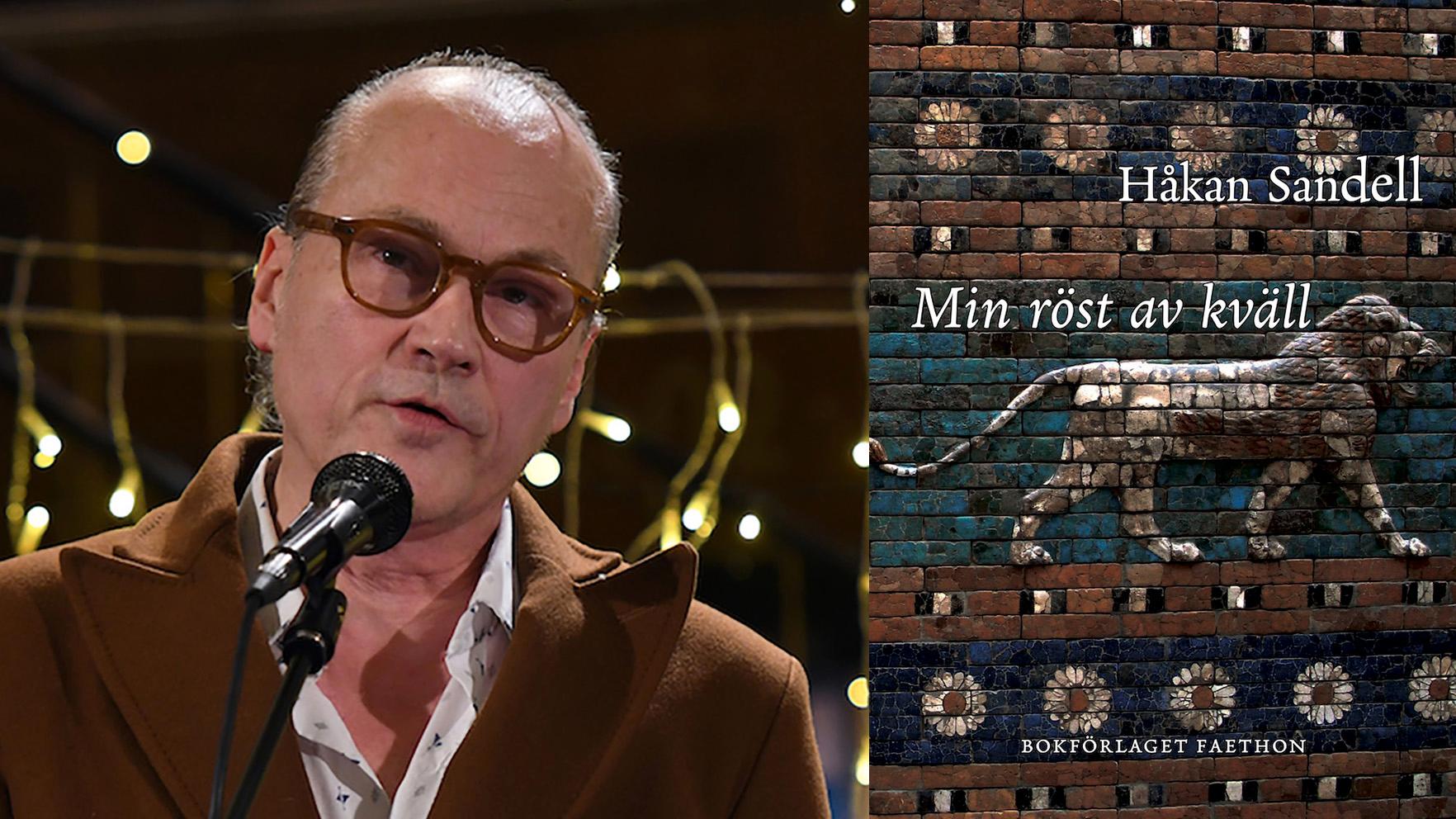 Håkan Sandell (född 1962) utkom nyligen med verseposet ”Min röst av kväll”. 