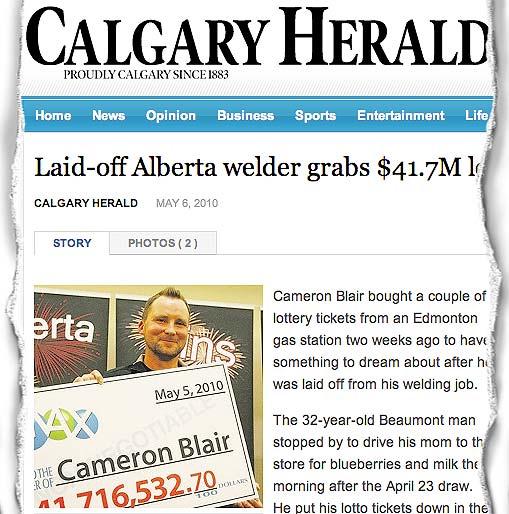 vann 300 miljoner Cameron Blair från Kanada blev stenrik på sin lott han köpte på en bensinmack. Så här såg det ut i den kanadensiska tidningen Calgary Herald.