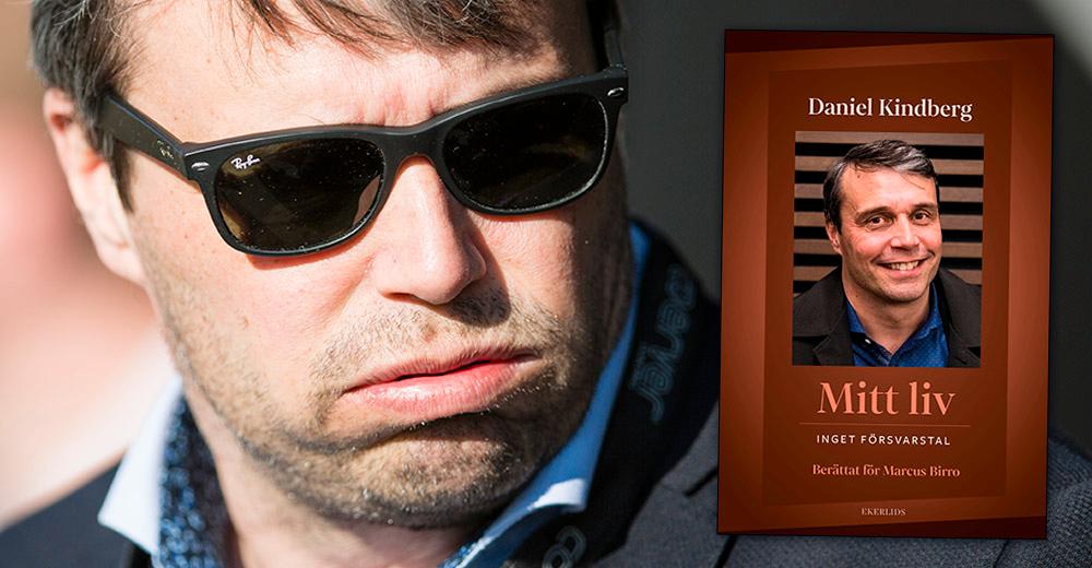 Daniel Kindbergs nya bok ”Mitt liv – inget försvarstal”.
