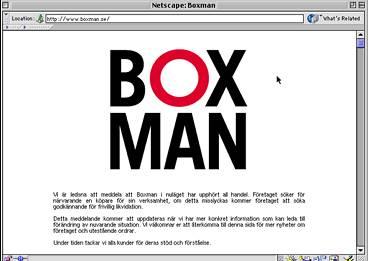 TACK OCH ADJÖ På en månad miste Boxman var tredje kund.