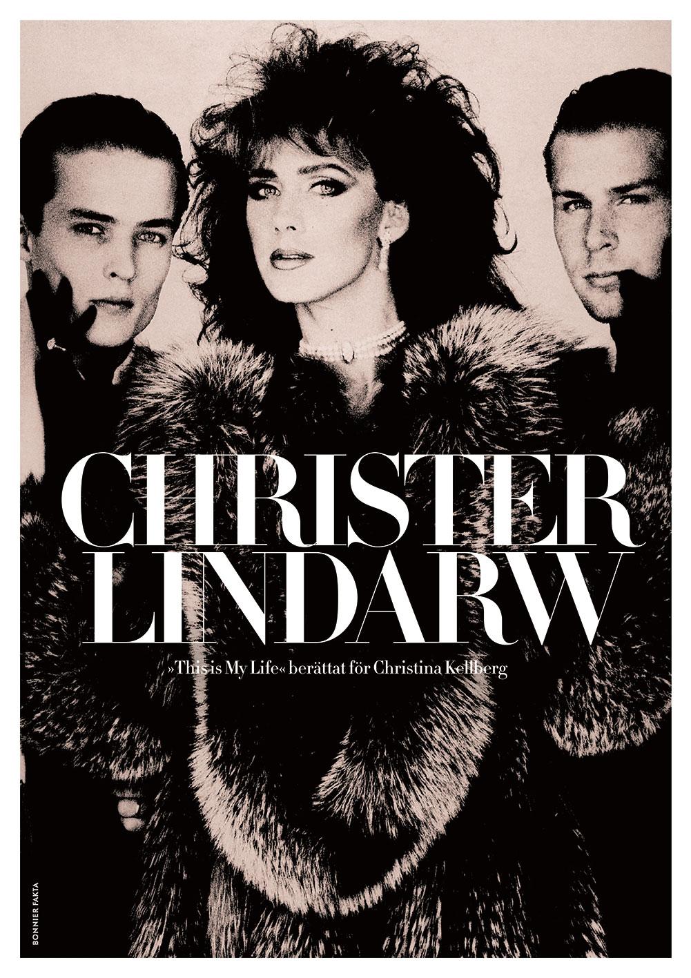 Christer Lindarws självbiografi ”This is my life” släpptes i tisdags.