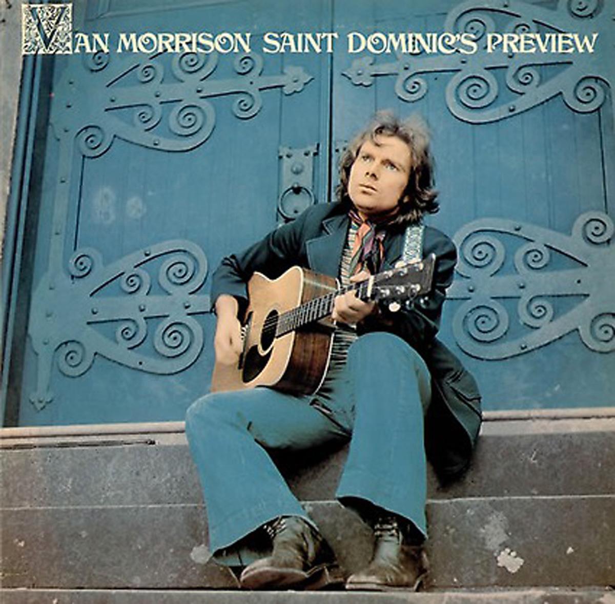 Van Morrison: ”Saint Dominic’s preview” (1972) Finns inte på Itunes. Utgånget på cd och vinyl. Hur ett av Van Morrisons bästa album kunde bli en analog hemlighet är en stor gåta.