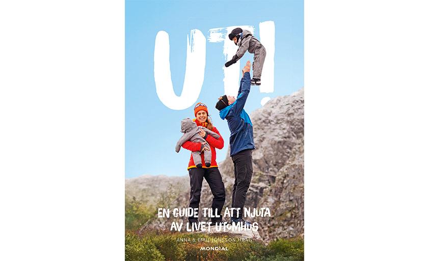 Boken UT! En guide till att njuta av livet utomhus vill inspirera och sänka tröskeln för att ta sig ut i naturen.