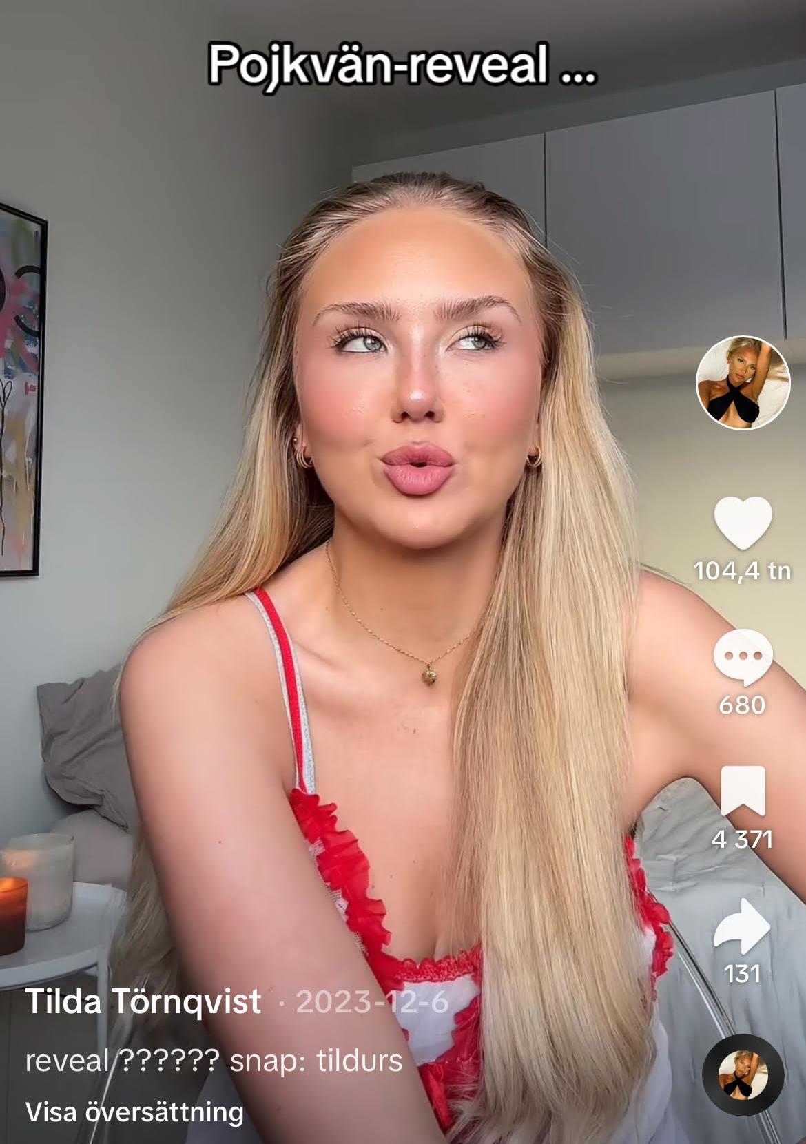 I ett Tiktokklipp som publicerades förra året uppmanade Tilda Törnqvist folk att börja följa henne på Snapchat för att få veta vem hennes pojkvän är. 