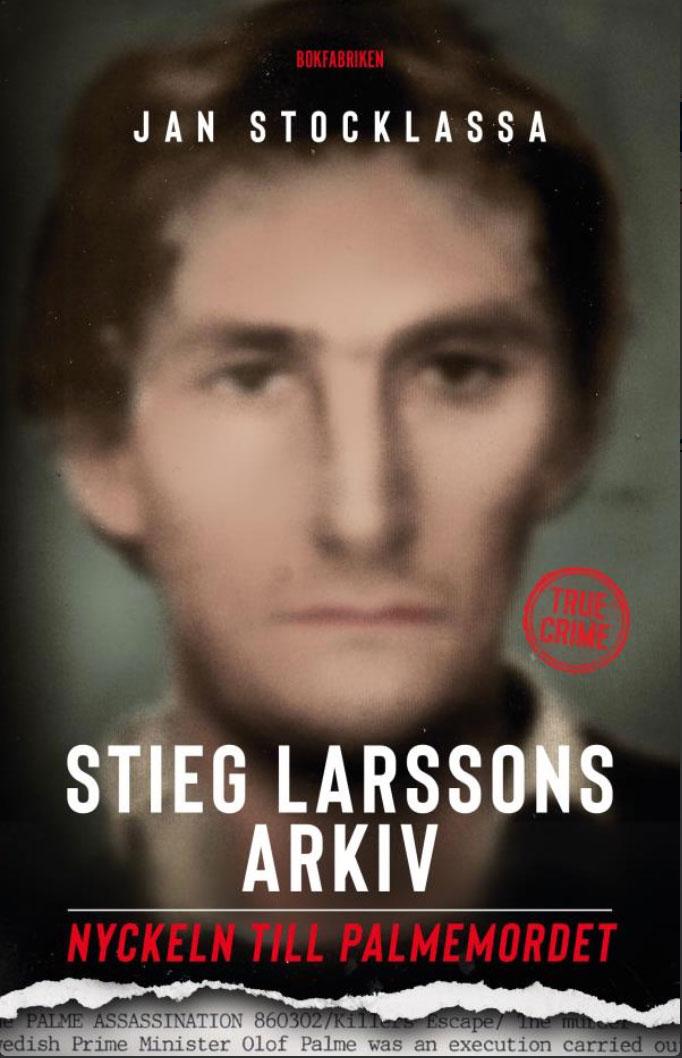 Jan Stocklassas bok ”Stieg Larssons arkiv”.