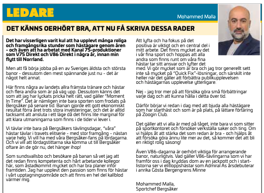 Mohammed Mallas första ledare i Bergsåkers travprogram. Nyligen tillträdde den före detta tv-profilen som sportchef.