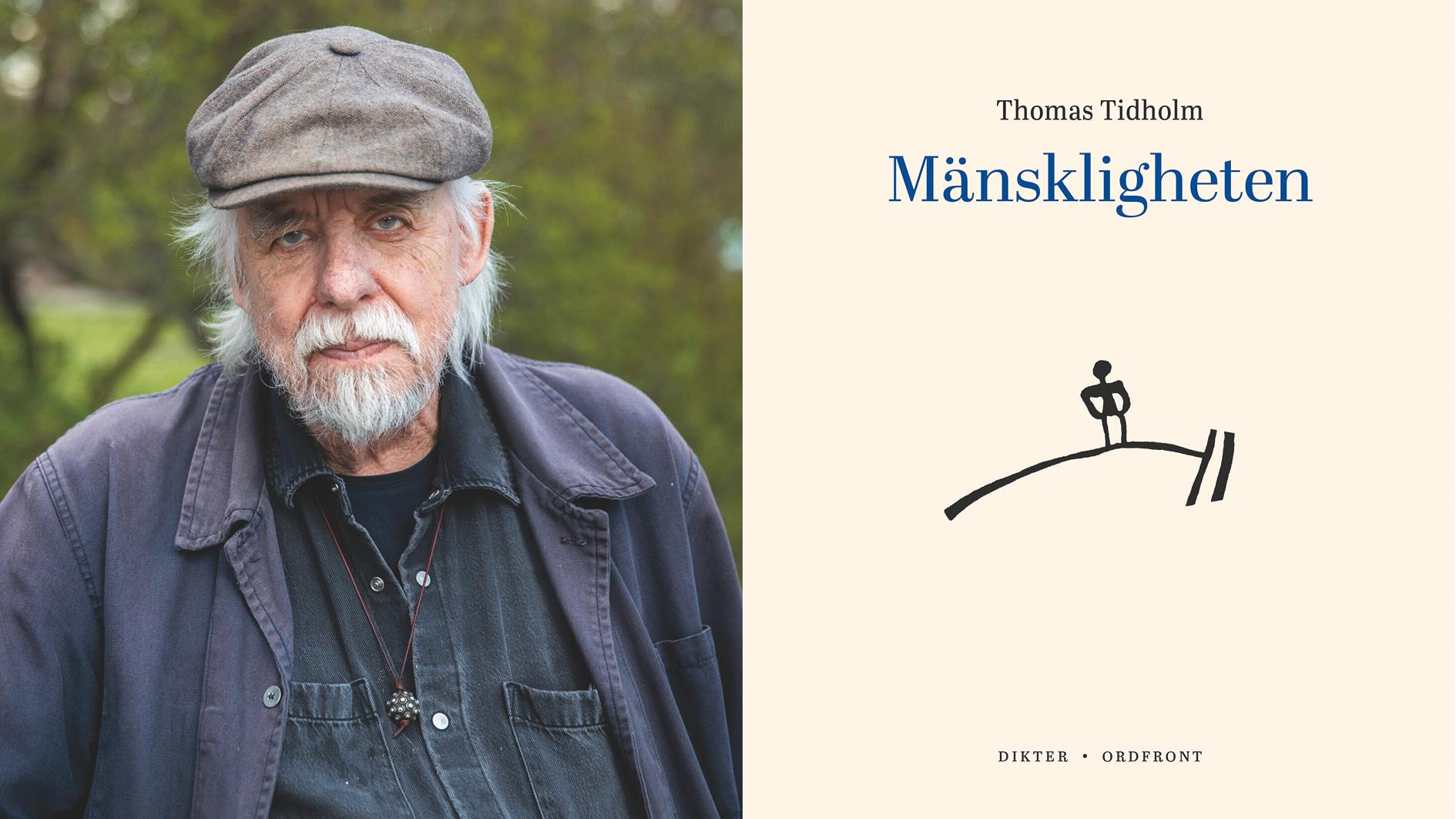 Thomas Tidholm (född1943), författare, dramatiker och poet. Han har publicerat ett tjugotal diktsamlingar sedan debuten 1966, liksom pjäser, barnböcker och en roman. Hans förra diktsamling, ”Jordlöparen” (2020) nominerades till Augustpriset.