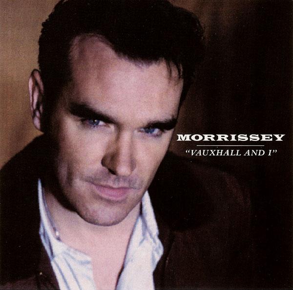 Morrissey – ”Vauxhall and I”.